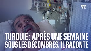 Séisme un Turc de 62 ans raconte comment il a survécu pendant une semaine sous les décombres [upl. by Huesman714]