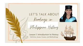 Lesson 1 Readings in Philippine History Definition Causes Issues and Methodology [upl. by Ialocin]