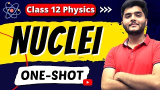 Nuclei  Term 2 Physics  Nuclei Chapter 13 in One Shot  NCERT  Class 12 Physics [upl. by Ardnusal]