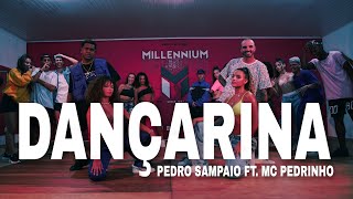 DANÇARINA  Pedro Sampaio ft MC Pedrinho Coreografia MILLENNIUM 🇧🇷 [upl. by Roderich]