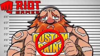 Riot is BANNING Custom Skins😢💔 [upl. by Lienaj83]