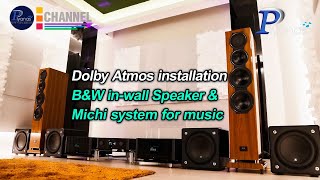 Dolby Atmos installation BampW inwall Speaker amp Michi system for music setup by Piyanas team [upl. by Nelluc]