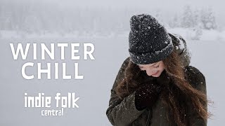 Winter Chill • An Indie Folk Playlist 50 tracks3 hours [upl. by Angelika]