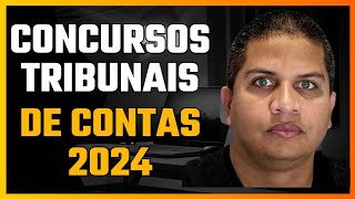 CONCURSOS TRIBUNAIS DE CONTAS 2024  MAIS OPORTUNIDADES CHEGANDO [upl. by Tormoria50]