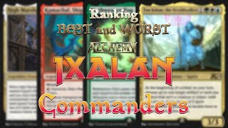 Alchemy Ixalan  BEST and WORST Commander  MTG [upl. by Demona]