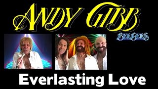 The Bee Gees and Andy Gibb  An Everlasting Love [upl. by Cade]