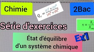 état déquilibre dun système chimique exercice 12Bacحالة توازن مجموعة كيميائية الثانية بكالوريا [upl. by Ahsiekel]