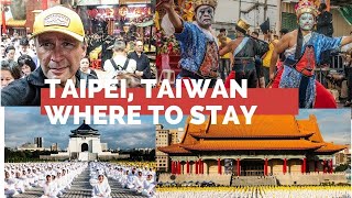 Taipei Taiwanthe Ultimate Guide To Where To Stay [upl. by Gardas]