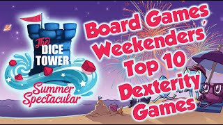 Top 10 Dexterity Games  with Board Game Weekenders [upl. by Fortier]