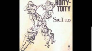 hoitytoity  sauff aus [upl. by Lindsley]