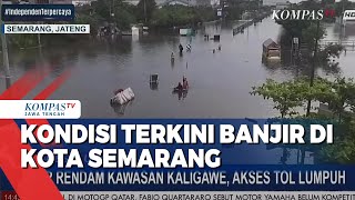 Kondisi Terkini Banjir di Kota Semarang [upl. by Borchert]