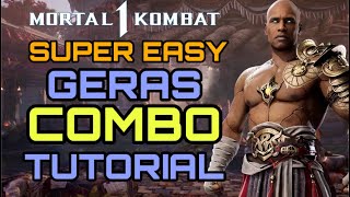 MK1  Geras Combo Tutorial  SUPER EASY 37  Mortal Kombat 1 [upl. by Sreip129]