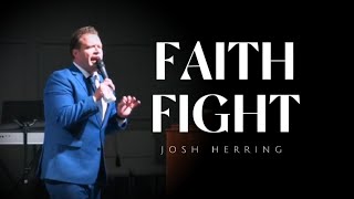 Josh Herring  FAITH FIGHT [upl. by Calondra]