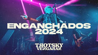 Trotsky Vengarán  Enganchados 2024 [upl. by Annabelle]