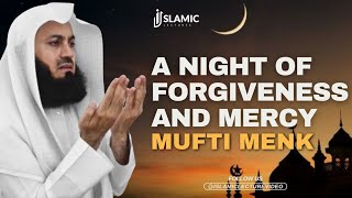 Laylatul Qadr A Night of Forgiveness And Mercy  Mufti Menk [upl. by Trauner]