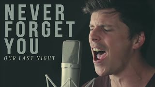 Zara Larsson MNEK  quotNever Forget Youquot cover by Our Last Night [upl. by Nahej]