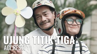 Aci Resti  Ujung Titik Tiga Official Music Video [upl. by Oterol]