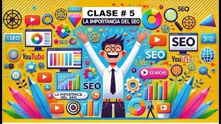 Clase 5 Curso de Marketing Digital SEO La Importancia del Posicionamiento en Motores de Búsqueda [upl. by Bible]