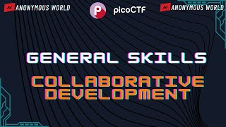 Collaborative Development Pico CTF 2024 Walkthrough  General Skills [upl. by Lennor]