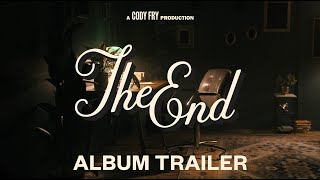 Cody Fry  The End Album Trailer [upl. by Carly978]