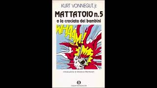 Mattatoio nr 5 di Kurt Vonnegut jr  Audiobook [upl. by Aibun]