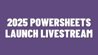 2025 Powersheets Launch Day Livestream [upl. by Eiramaneet]