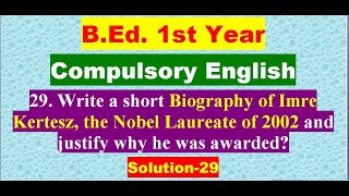 Write a short biography of Imre Keartesz Compulsory EnglishBEd 1st YearSolution29 [upl. by Eixel]