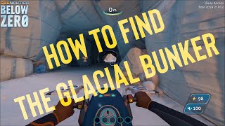 Subnautica Below Zero How to Find the Glacial Bunker [upl. by Mollee175]