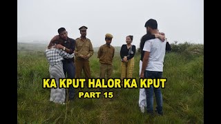 Ka Kput Khasi film Part 15 [upl. by Annamarie]