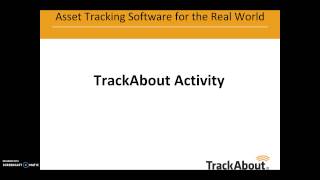 Asset Tracking  TrackAbout Tutorial  TrackAbout Activity Reporting [upl. by Adnarram]