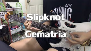 Gematria  Slipknot Guitar cover [upl. by Retrop]