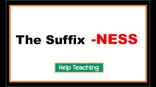 The Suffix NESS  Prefixes and Suffixes Vocabulary Lesson [upl. by Eseekram]