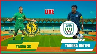 LIVE🔴 YANGA SC VS TABORA UNITED  CRDB SPORTS FEDERATION CUP [upl. by Cedar]