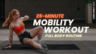 25 Min Full Body Mobility Workout  Circuit Training  Follow Along  No Equipment [upl. by Mat531]