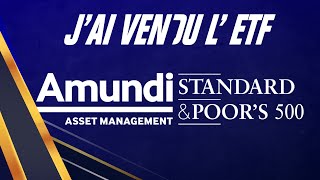 Pourquoi jai vendu lETF AMUNDI SampP500 [upl. by Helbonnas]