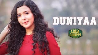 Duniyaa  Cover  Luka Chuppi  Female Version  Akhil  Kartik Aryan Kriti  Shreya Karmakar [upl. by Yzus]