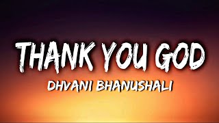 THANK YOU GOD  LYRICS DHVANI BHANUSHALI DAVID ARKWRIGHT SHLOKE LAL [upl. by Natsyrt255]