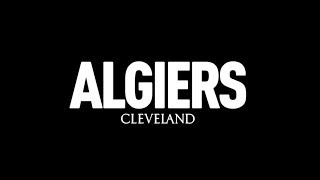 Algiers  quotClevelandquot Official Video [upl. by Selokcin]