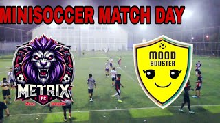 GAME 6 MINISOCCER MATCH METRIX FEAT MOODBOOSTER FUN BALL [upl. by Enailuj470]