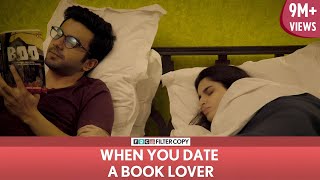 FilterCopy  When You Date A Book Lover  Ft Aisha Ahmed and Ayush Mehra [upl. by Kerwinn278]