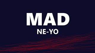 NeYo  Mad Lyrics [upl. by Adiaz987]