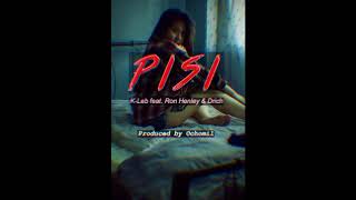 KLeb  Pisi feat Ron Henley and Drich [upl. by Ethelind]