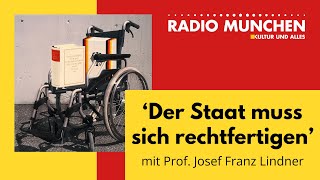 Der Staat muss sich rechtfertigen  mit Prof Josef Franz Lindner [upl. by Assiran816]