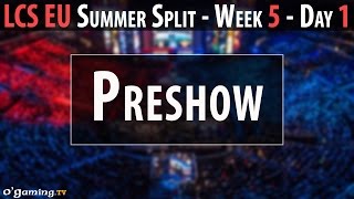 Preshow  LCS EU 2015  Summer Split  Week 5  Day 1  Preshow FR [upl. by Rodi]