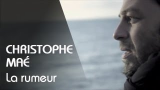 Christophe Maé  La Rumeur Clip Officiel [upl. by Todhunter]