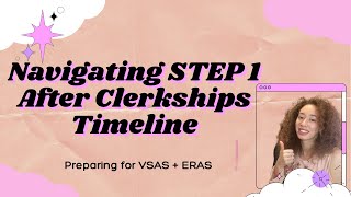 Navigating STEP 1 After Clerkships Timeline  Prep for VSAS  ERAS [upl. by Zane610]