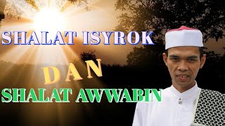 Apa itu Sholat sunat Isyrok dan Awwabin Bagaimana syarat nya  Ustadz Abdul Somad Lc MA [upl. by Yvon]