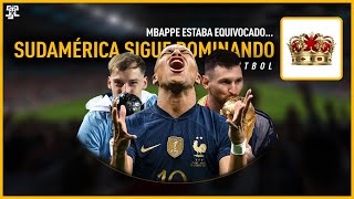 MBAPPE estaba EQUIVOCADO SUDAMÉRICA sigue DOMINANDO el FUTBOL [upl. by Irollam]