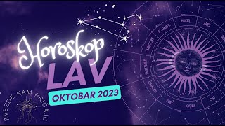 LAV  HOROSKOP ZA OKTOBAR 2023 [upl. by Ahsilif]