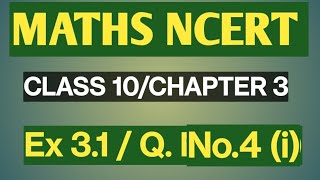 MATHSCLASS 10CHAPTER 3Ex 31Q No4 i [upl. by Griff]